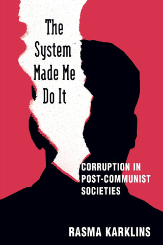 The System Made Me Do it