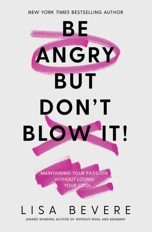 Be Angry, But Don't Blow It | Softcover