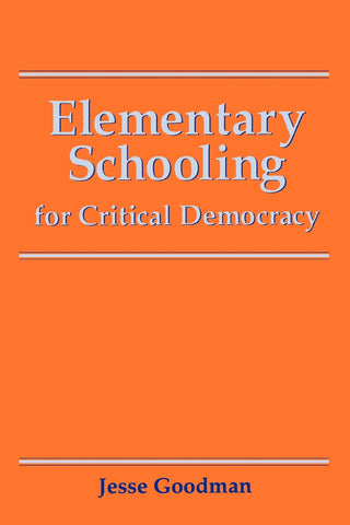 Elementary Schooling for Critical Democracy