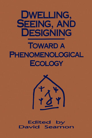 Dwelling, Seeing, and Designing