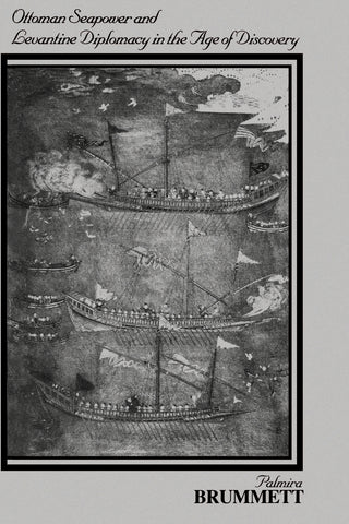 Ottoman Seapower and Levantine Diplomacy in the Age of Discovery