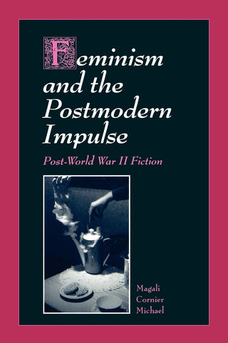 Feminism and the Postmodern Impulse