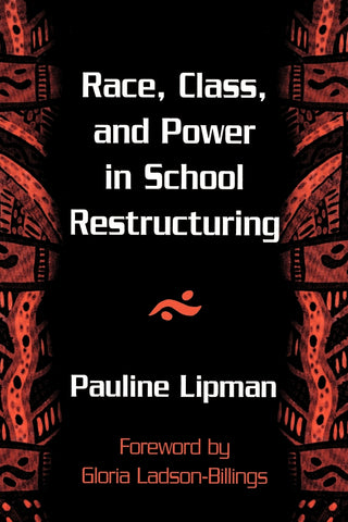 Race, Class, and Power in School Restructuring