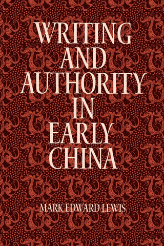 Writing and Authority in Early China