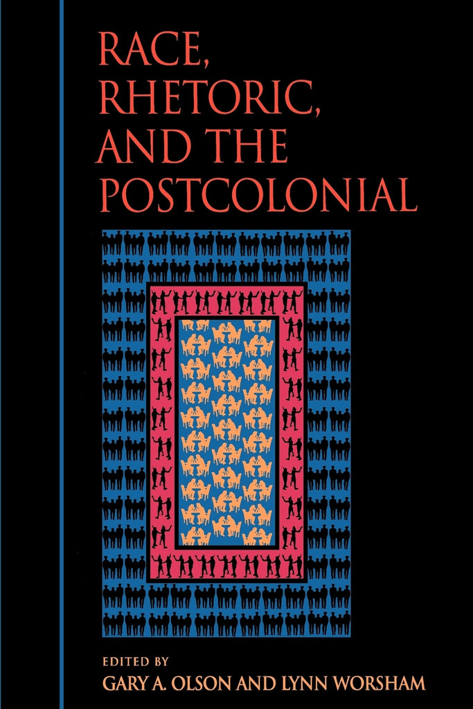Race, Rhetoric, and the Postcolonial