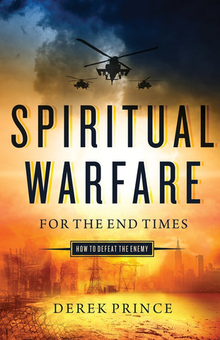 Spiritual Warfare for the End Times