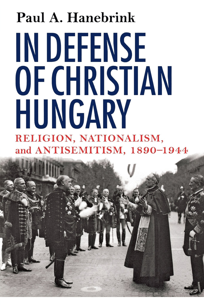 In Defense of Christian Hungary