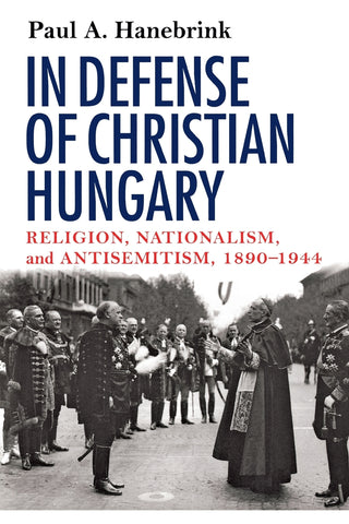 In Defense of Christian Hungary