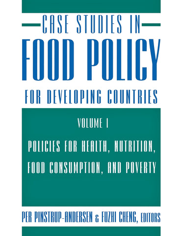 Case Studies in Food Policy for Developing Countries, Volume I