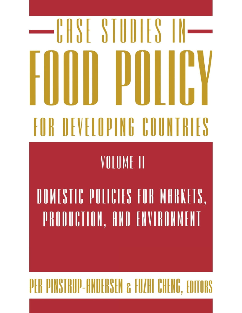 Case Studies in Food Policy for Developing Countries, Volume II
