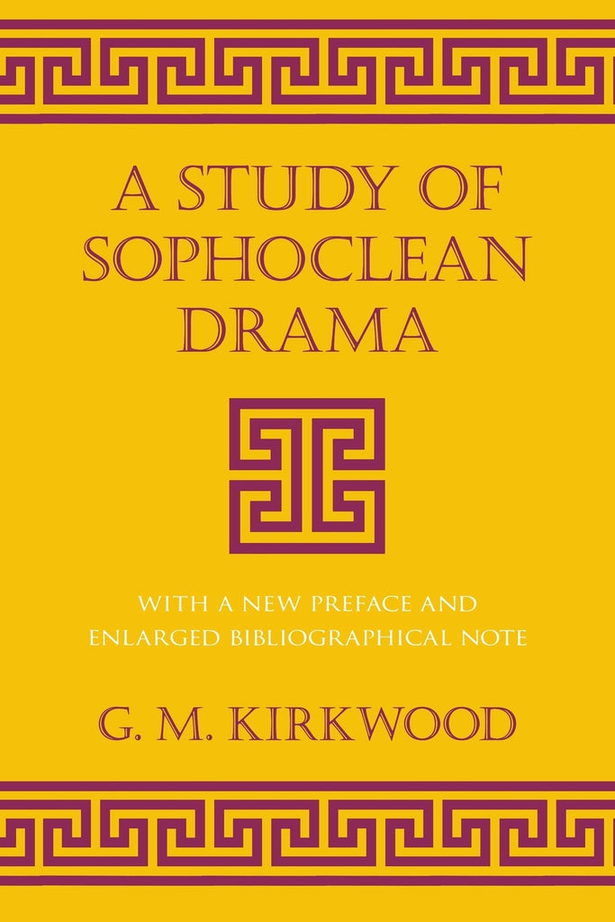 A Study of Sophoclean Drama