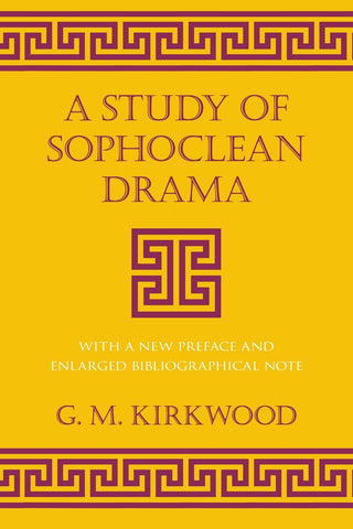 A Study of Sophoclean Drama