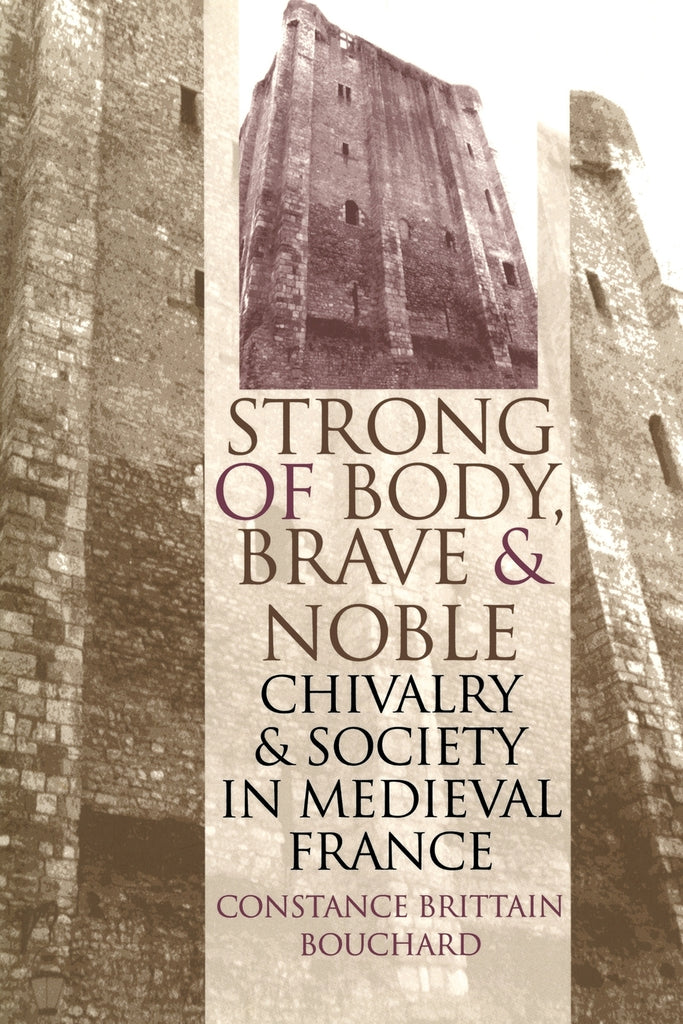 Strong of Body, Brave and Noble