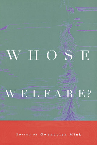 Whose Welfare?