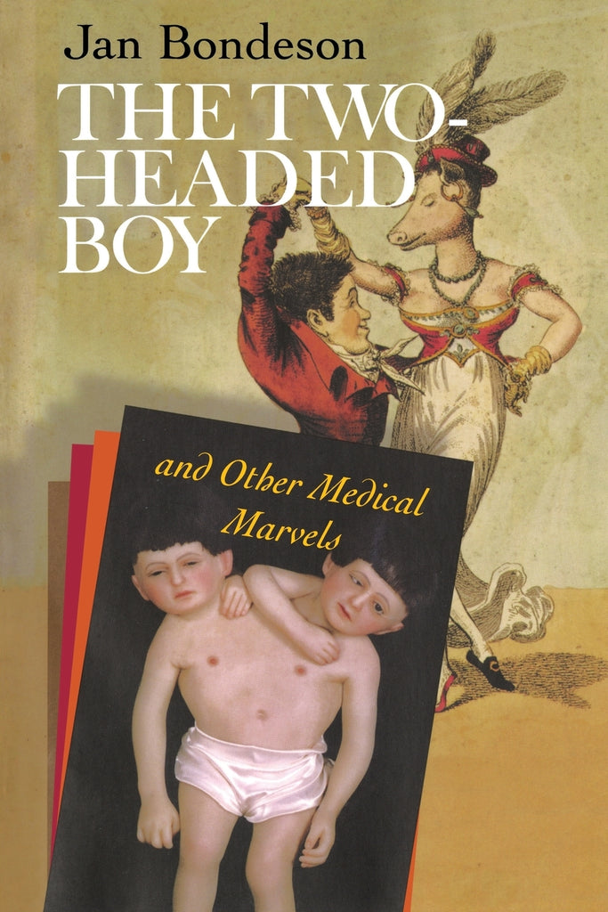 Two-Headed Boy, and Other Medical Marvels
