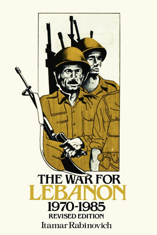 The War for Lebanon, 1970 1985