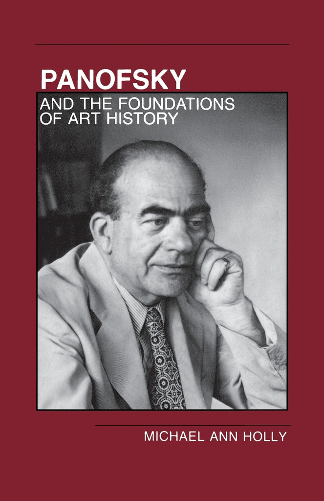 Panofsky and the Foundations of Art History