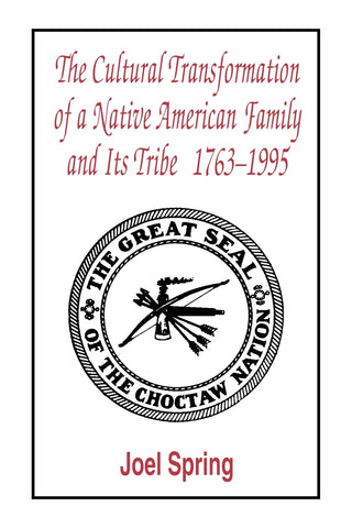 The Cultural Transformation of A Native American Family and Its Tribe 1763-1995
