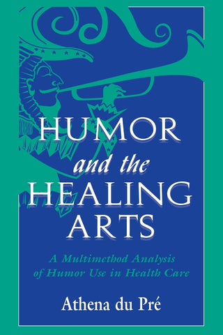 Humor and the Healing Arts