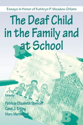 The Deaf Child in the Family and at School