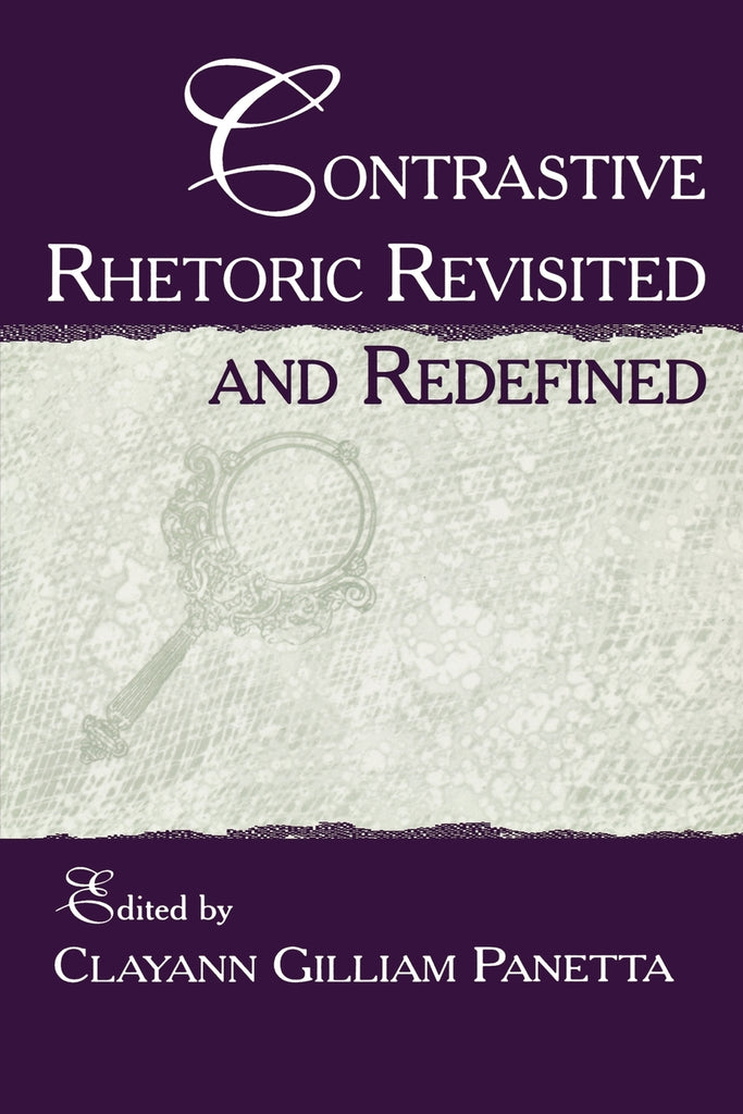 Contrastive Rhetoric Revisited and Redefined