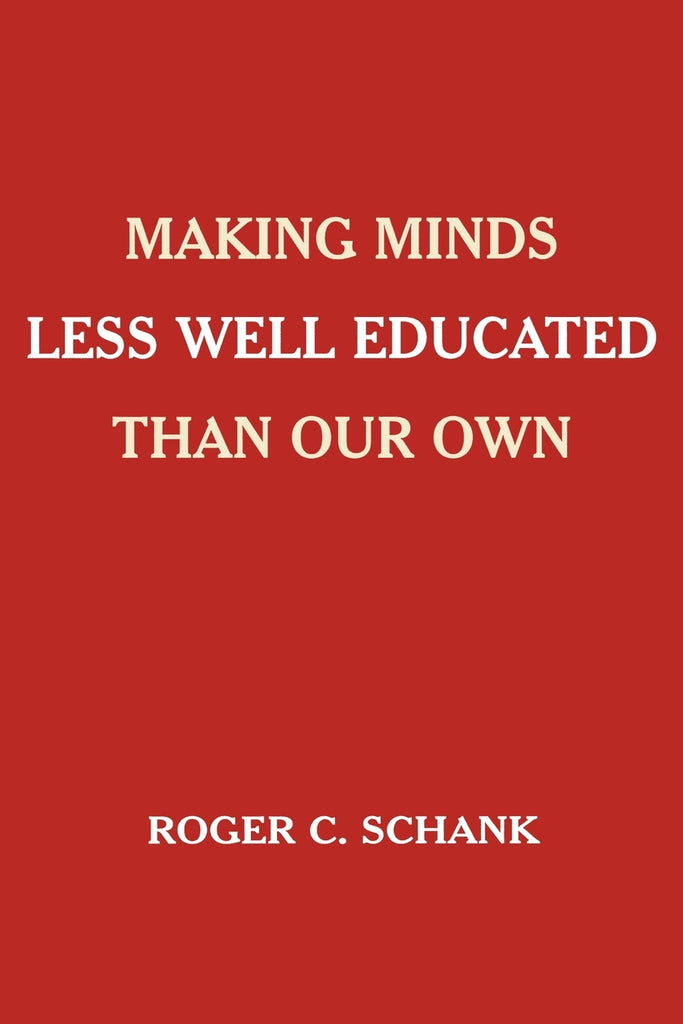Making Minds Less Well Educated Than Our Own