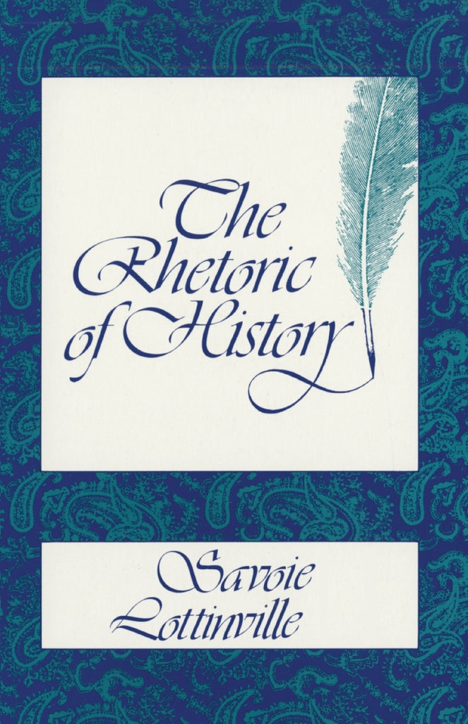 The Rhetoric of History