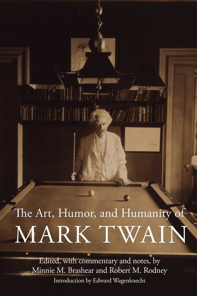 The Art, Humor, and Humanity of Mark Twain