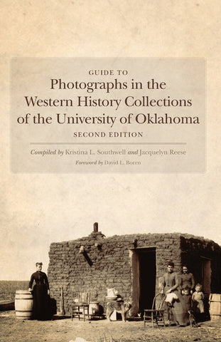 Guide to Photographs in the Western History Collections of the University of Oklahoma