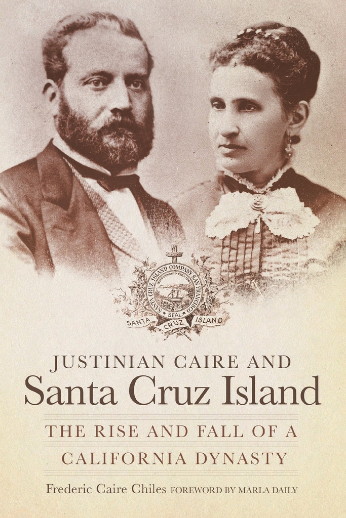 Justinian Caire and the Santa Cruz Island