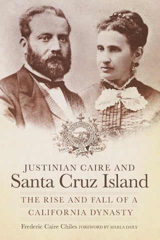 Justinian Caire and the Santa Cruz Island