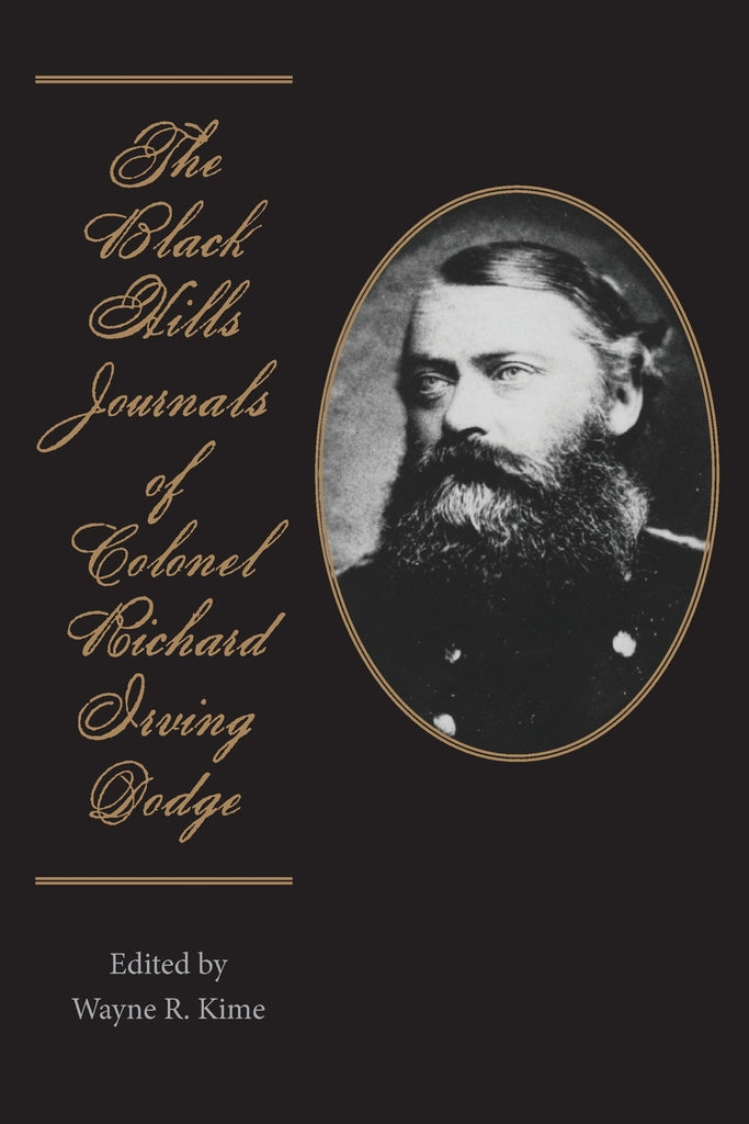 The Black Hills Journals of Colonel Richard Irving Dodge