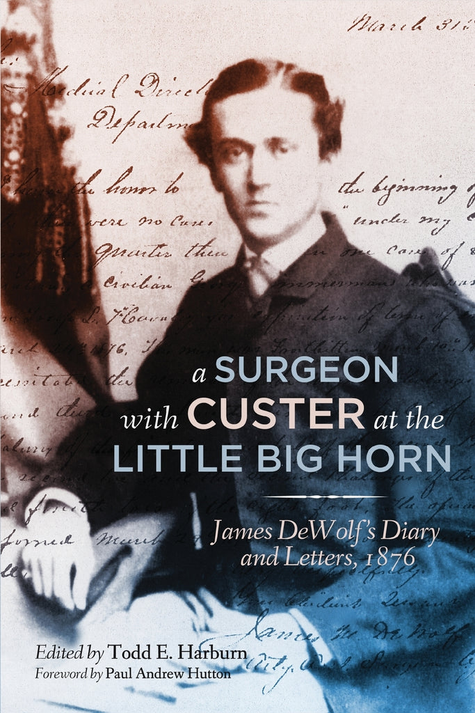 A Surgeon with Custer at the Little Big Horn