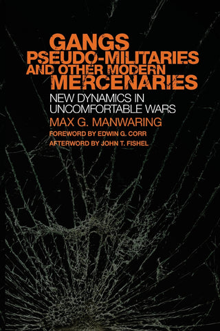 Gangs, Pseudo-militaries, and Other Modern Mercenaries