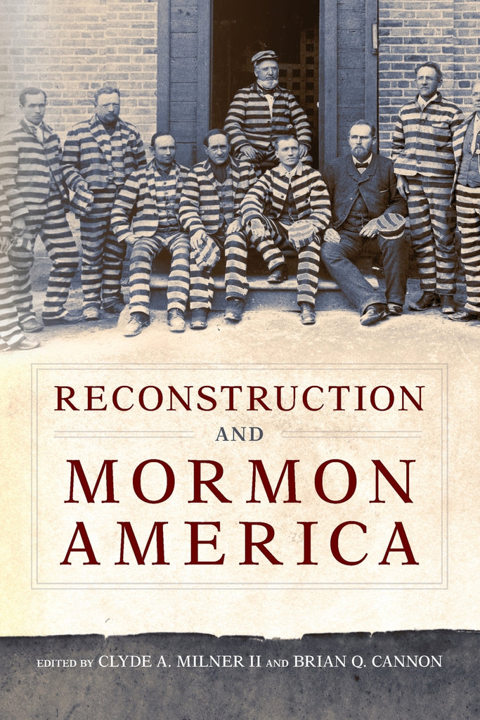 Reconstruction and Mormon America