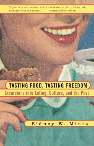 Tasting Food, Tasting Freedom
