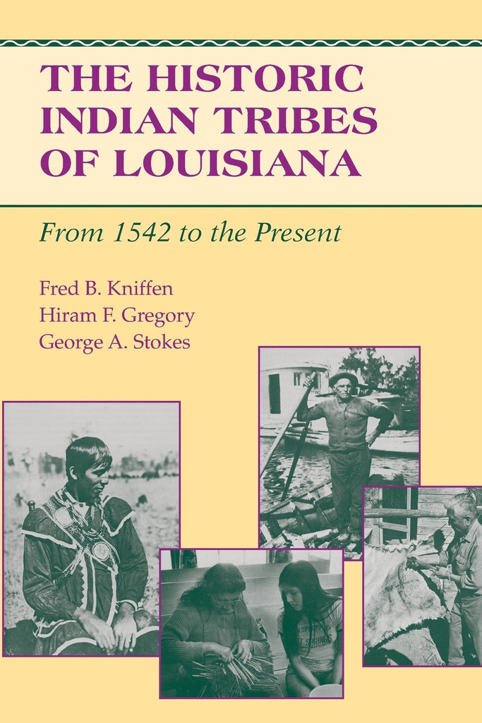The Historic Indian Tribes of Louisiana
