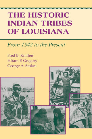 The Historic Indian Tribes of Louisiana