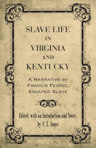 Slave Life in Virginia and Kentucky