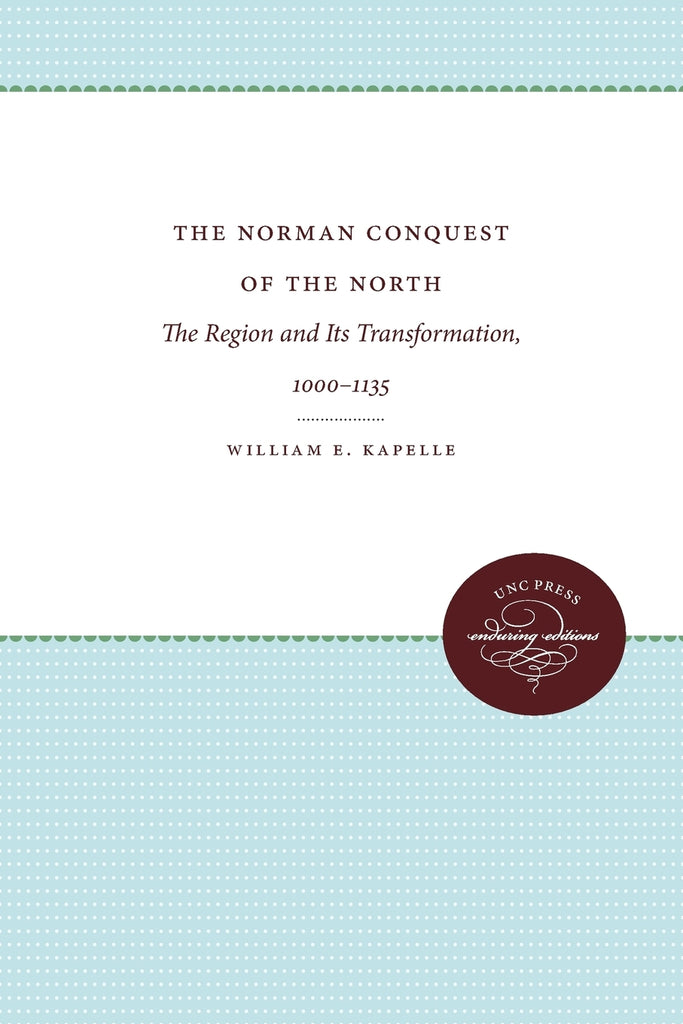 The Norman Conquest of the North