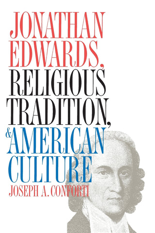 Jonathan Edwards, Religious Tradition, and American Culture