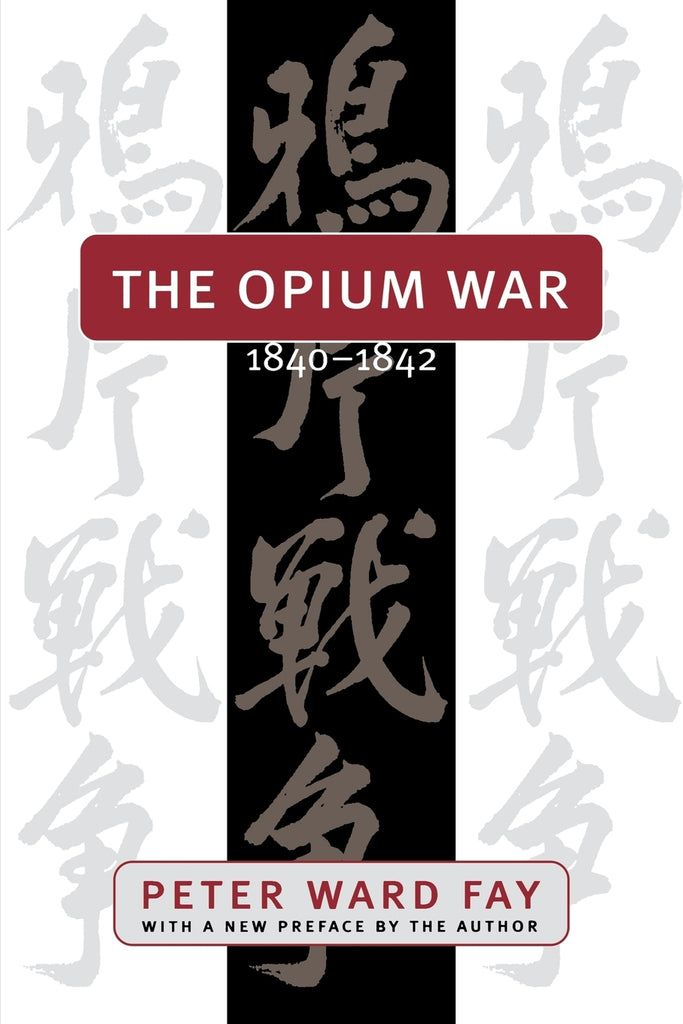 The Opium War, 1840-1842