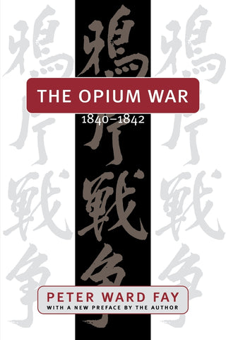 The Opium War, 1840-1842