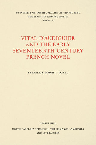 Vital d'Audiguier and the Early Seventeenth-Century French Novel