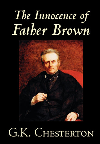 The Innocence of Father Brown by G.K. Chesterton, Fiction, Mystery & Detective