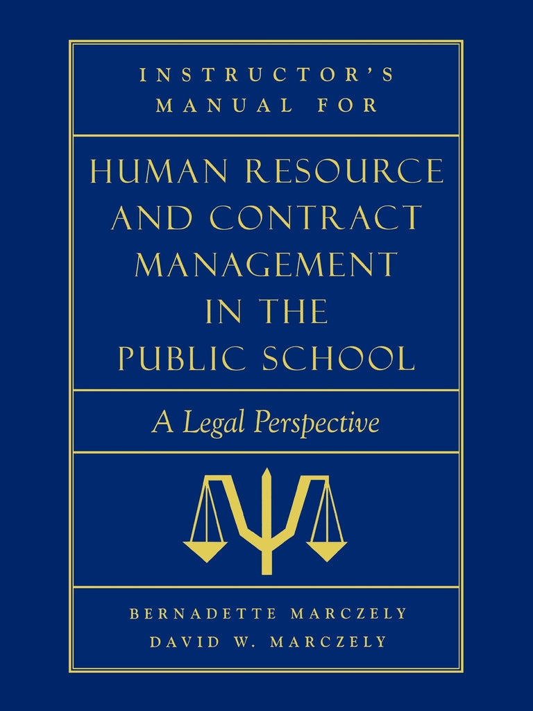 Instructor's Manual for Human Resource & Contract Management in the Public School