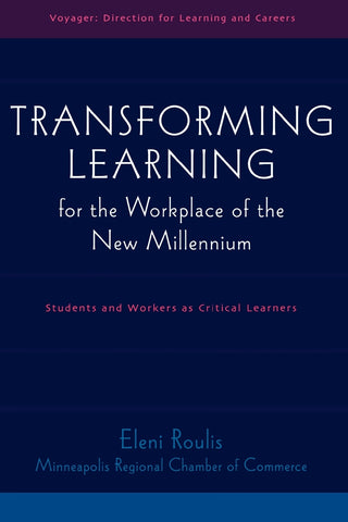Transforming Learning for the Workplace of the New Millennium - Book 4