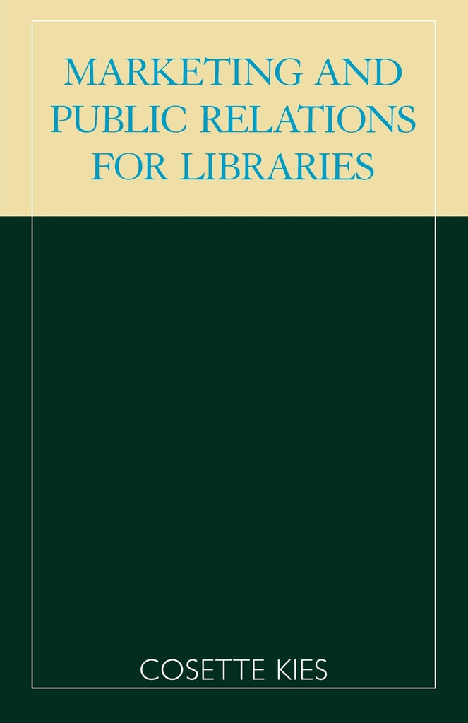 Marketing and Public Relations for Libraries