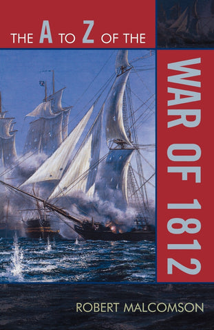 The to Z of the War of 1812