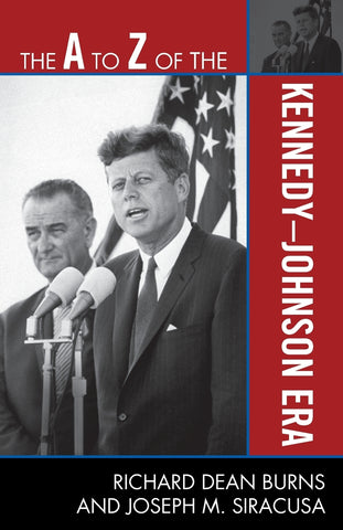 to Z of the Kennedy-Johnson Era